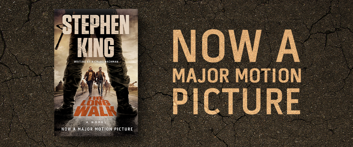 THE LONG WALK is now a major motion picture! Have you read the book?