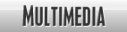 Multimedia